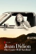 Nonton Film Joan Didion: The Center Will Not Hold (2017) Subtitle Indonesia Streaming Movie Download
