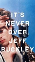 Nonton Film It’s Never Over, Jeff Buckley (2025) Subtitle Indonesia Streaming Movie Download