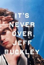 Nonton Film It’s Never Over, Jeff Buckley (2025) Subtitle Indonesia Streaming Movie Download Nonton Film It’s Never Over, Jeff Buckley (2025) Subtitle Indonesia Streaming Movie Download