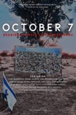 October 7: Bearing Witness to the Massacre (2025) October 7: Bearing Witness to the Massacre (2025)