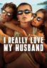 Layarkaca21 LK21 Dunia21 Nonton Film I Really Love My Husband (2025) Subtitle Indonesia Streaming Movie Download