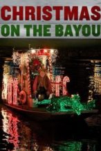 Nonton Film Christmas on the Bayou (2013) Subtitle Indonesia Streaming Movie Download Nonton Film Christmas on the Bayou (2013) Subtitle Indonesia Streaming Movie Download