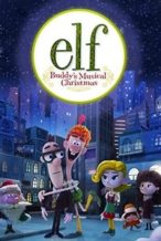 Nonton Film Elf: Buddy’s Musical Christmas (2014) Subtitle Indonesia Streaming Movie Download