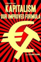 Nonton Film Kapitalism: Our Improved Formula (2010) Subtitle Indonesia Streaming Movie Download