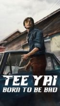 Nonton Film Tee Yai: Born to Be Bad (2025) Subtitle Indonesia Streaming Movie Download