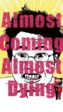 Nonton Film Almost Coming, Almost Dying (2017) Subtitle Indonesia Streaming Movie Download