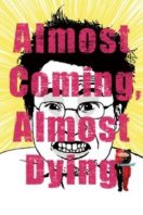 Layarkaca21 LK21 Dunia21 Nonton Film Almost Coming, Almost Dying (2017) Subtitle Indonesia Streaming Movie Download Layarkaca21 LK21 Dunia21 Nonton Film Almost Coming, Almost Dying (2017) Subtitle Indonesia Streaming Movie Download