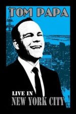 Tom Papa: Live in New York City (2011)