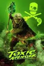 Nonton Film The Toxic Avenger Unrated (2025) Subtitle Indonesia Streaming Movie Download