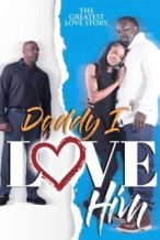 Nonton Film Daddy I Love Him (2023) Subtitle Indonesia Streaming Movie Download