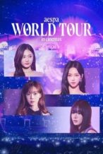 Nonton Film aespa: WORLD TOUR in cinemas (2024) Subtitle Indonesia Streaming Movie Download