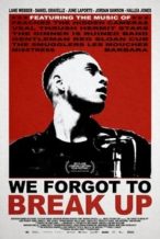 Nonton Film We Forgot to Break Up (2024) Subtitle Indonesia Streaming Movie Download