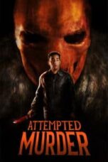 Layarkaca21 LK21 Dunia21 Nonton Film Attempted Murder (2025) Subtitle Indonesia Streaming Movie Download