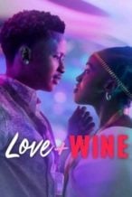 Nonton Film Love and Wine (2025) Subtitle Indonesia Streaming Movie Download