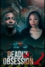 Nonton Film Deadly Obsession 2 (2025) Subtitle Indonesia Streaming Movie Download