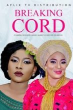 Nonton Film Breaking Cord (2023) Subtitle Indonesia Streaming Movie Download Nonton Film Breaking Cord (2023) Subtitle Indonesia Streaming Movie Download