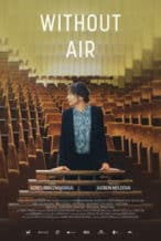 Nonton Film Without Air (2023) Subtitle Indonesia Streaming Movie Download