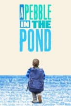 Nonton Film A Pebble in the Pond (2022) Subtitle Indonesia Streaming Movie Download