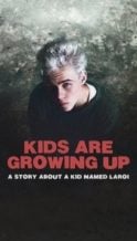 Nonton Film Kids Are Growing Up: A Story About a Kid Named Laroi (2024) Subtitle Indonesia Streaming Movie Download
