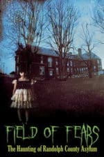 Field of Fears – The Haunting of Randolph County Asylum (2025)