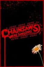 Nonton Film Chainsaws Were Singing (2024) Subtitle Indonesia Streaming Movie Download