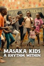 Nonton Film Masaka Kids, A Rhythm Within (2025) Subtitle Indonesia Streaming Movie Download