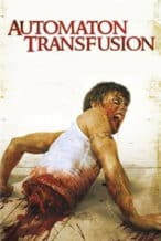 Nonton Film Automaton Transfusion (2008) Subtitle Indonesia Streaming Movie Download Nonton Film Automaton Transfusion (2008) Subtitle Indonesia Streaming Movie Download