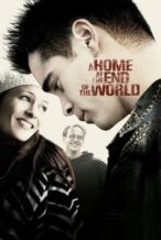 Nonton Film A Home at the End of the World (2004) Subtitle Indonesia Streaming Movie Download