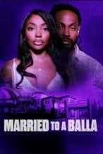 Nonton Film Married to a Balla (2024) Subtitle Indonesia Streaming Movie Download