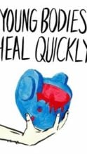 Nonton Film Young Bodies Heal Quickly (2014) Subtitle Indonesia Streaming Movie Download