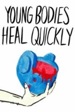 Nonton Film Young Bodies Heal Quickly (2014) Subtitle Indonesia Streaming Movie Download