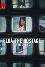 Nonton Film Eloá the Hostage: Live on TV (2025) Subtitle Indonesia Streaming Movie Download