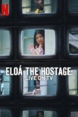 Layarkaca21 LK21 Dunia21 Nonton Film Eloá the Hostage: Live on TV (2025) Subtitle Indonesia Streaming Movie Download