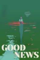 Layarkaca21 LK21 Dunia21 Nonton Film Good News (2025) Subtitle Indonesia Streaming Movie Download