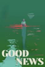 Nonton Film Good News (2025) Subtitle Indonesia Streaming Movie Download