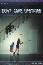 Nonton Film Don’t Come Upstairs (2025) Subtitle Indonesia Streaming Movie Download