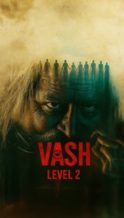 Nonton Film Vash Level 2 (2025) Subtitle Indonesia Streaming Movie Download