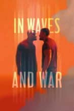 Nonton Film In Waves and War (2024) Subtitle Indonesia Streaming Movie Download