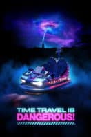 Layarkaca21 LK21 Dunia21 Nonton Film Time Travel Is Dangerous! (2025) Subtitle Indonesia Streaming Movie Download