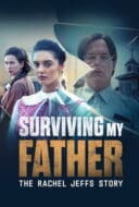 Layarkaca21 LK21 Dunia21 Nonton Film Surviving My Father: The Rachel Jeffs Story (2025) Subtitle Indonesia Streaming Movie Download