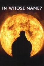 Nonton Film In Whose Name? (2025) Subtitle Indonesia Streaming Movie Download