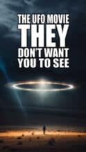 Nonton Film The UFO Movie THEY Don’t Want You to See (2023) Subtitle Indonesia Streaming Movie Download