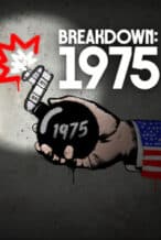Nonton Film Breakdown: 1975 (2025) Subtitle Indonesia Streaming Movie Download