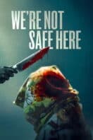 Layarkaca21 LK21 Dunia21 Nonton Film We’re Not Safe Here (2025) Subtitle Indonesia Streaming Movie Download