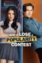 Nonton Film How to Lose a Popularity Contest (2026) Subtitle Indonesia Streaming Movie Download