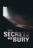 Layarkaca21 LK21 Dunia21 Nonton Film The Secrets We Bury (2025) Subtitle Indonesia Streaming Movie Download