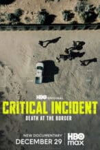 Nonton Film Critical Incident: Death at the Border (2025) Subtitle Indonesia Streaming Movie Download