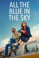 Layarkaca21 LK21 Dunia21 Nonton Film All the Blue in the Sky (2025) Subtitle Indonesia Streaming Movie Download