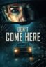 Layarkaca21 LK21 Dunia21 Nonton Film Don’t Come Here (2025) Subtitle Indonesia Streaming Movie Download