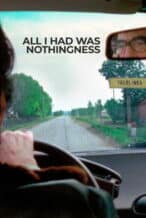 Nonton Film All I Had Was Nothingness (2025) Subtitle Indonesia Streaming Movie Download